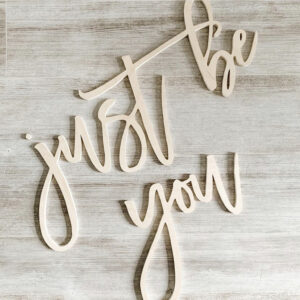 Just be You Cut out on scroll saw